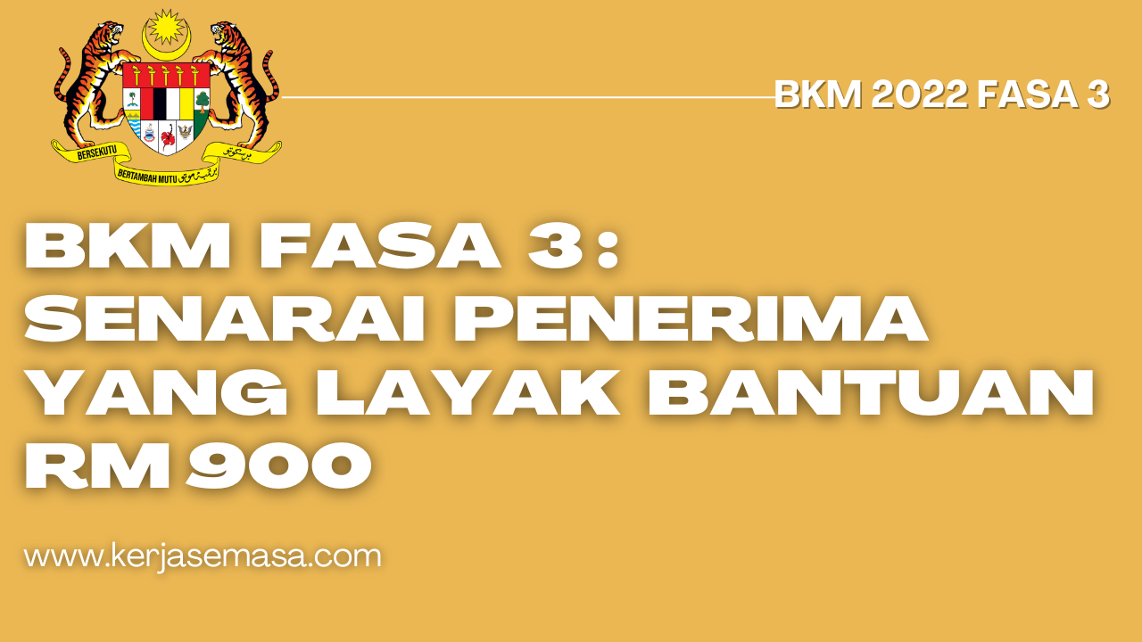 BKM FASA 3 : Penerima Yang Layak Bantuan RM 900